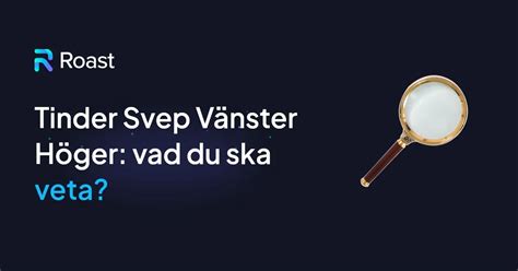 swipa höger eller vänster|Så fungerar Tinder: Allt du behöver veta